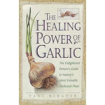 The Healing Power of Garlic: Unleashing Nature's Remedy