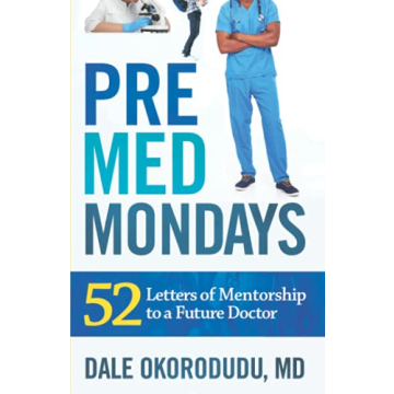 PreMed Mondays: 52 Letters of Mentorship to a Future Doctor