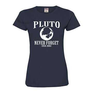 Go All Out Medium Navy Womens Pluto Never Forget 1930-2006 Funny Science Deluxe Soft T-Shirt