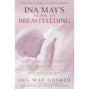 Ina May's Guide to Breastfeeding: From the Nation's Leading Midwife