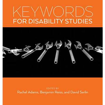 Keywords for Disability Studies: A Comprehensive Guide