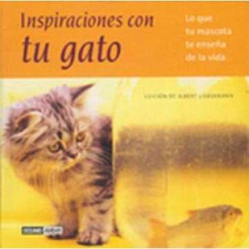 Inspiraciones con tu gato: Maullidos de amor, serenidad e intuición (Spanish Edition)