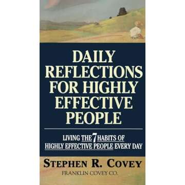 Daily Reflections for Highly Effective People: Living the 7 Habits of Highly Effective People Every Day