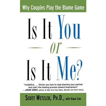 Is It You or Is It Me?: Why Couples Play the Blame Game