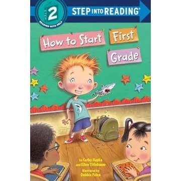 How to Start First Grade: A Book for First Graders (Step into Reading)