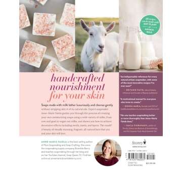 Milk Soaps: 35 Skin-Nourishing Recipes for Making Milk-Enriched Soaps, from Goat to Almond