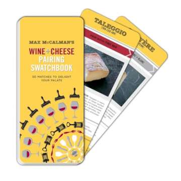 Max McCalman's Wine and Cheese Pairing Swatchbook: 50 Pairings to Delight Your Palate