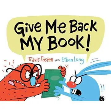Give Me Back My Book!: (Funny Books for Kids, Silly Picture Books, Children's Books about Friendship...
