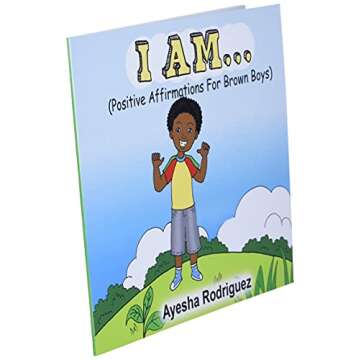 I Am...: Positive Affirmations for Brown Boys