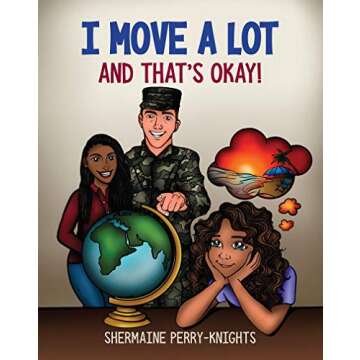 I Move A Lot and That's Okay: A Book for Military Families