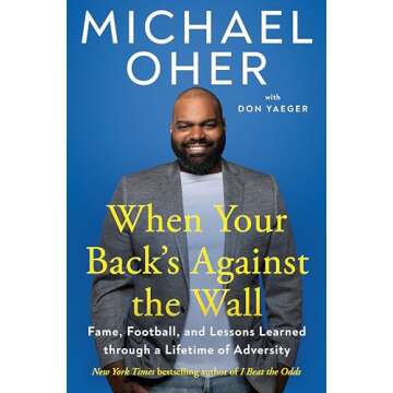 When Your Back's Against the Wall: Fame, Football, and Lessons Learned through a Lifetime of Adversi...