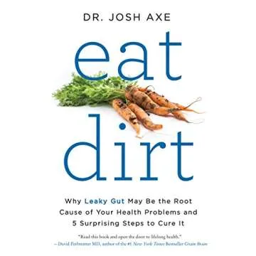 Unlock Your Health Potential with Eat Dirt by Dr. Axe