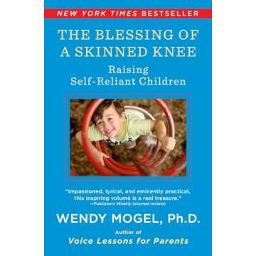 The Blessing of a Skinned Knee Parenting Guide