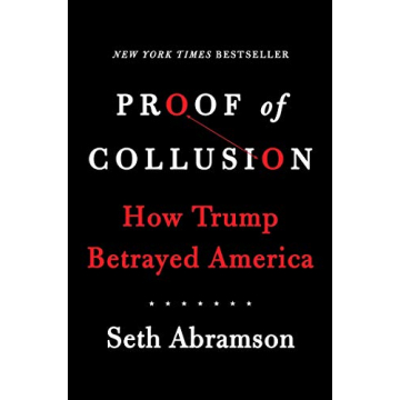 Proof of Collusion: A Deep Dive into Trump's Betrayal of America