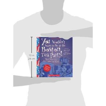 You Wouldn't Want to Be at the Boston Tea Party! (Revised Edition) (You Wouldn't Want to…: America...