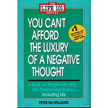 You Can't Afford the Luxury of a Negative Thought (The Life 101 Series)