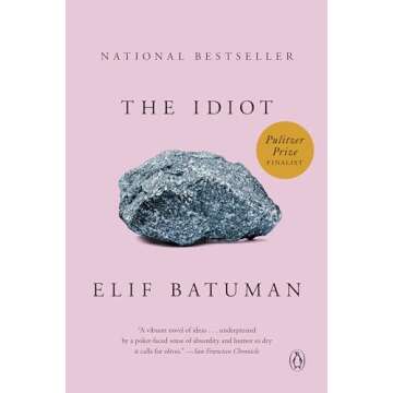 The Idiot: A Novel by Elif Batuman – A Journey of Identity and Insight