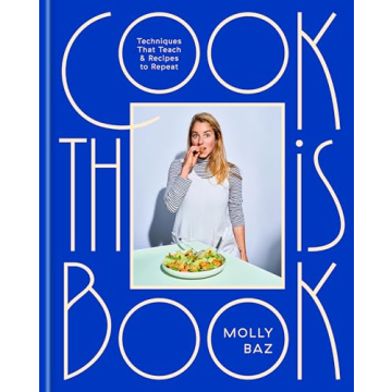Master Cooking with Molly Baz: Techniques & Recipes to Repeat