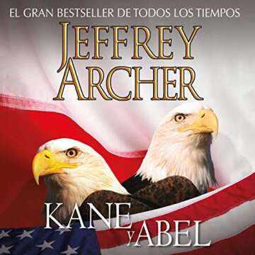 Kane y Abel by Jeffrey Archer - A Riveting Tale of Rivalry