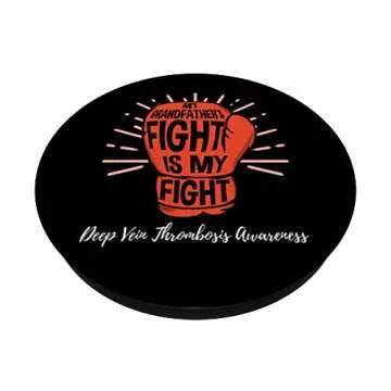 My Grandfathers Fight Is My Fight DVT Awareness PopSockets Swappable PopGrip