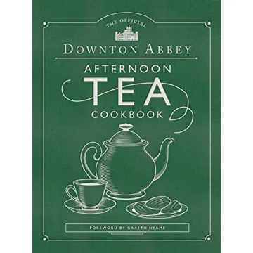 The Official Downton Abbey Afternoon Tea Cookbook: Elegant Recipes for Any Occasion