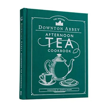 Downton Abbey Afternoon Tea Cookbook for Home Bakers