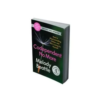 Codependent No More: Transform Your Life Today!