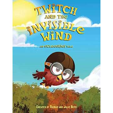Twitch and the Invisible Wind: An Owlegories Tale - A Whimsical Adventure