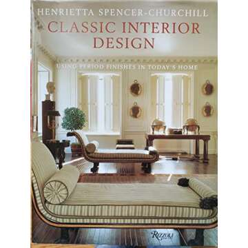 Classic Interior Design: Using Period Features in Today's Home - Elevate Your Living Space with Time...