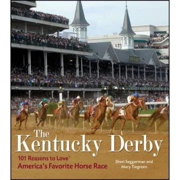 The Kentucky Derby: Explore 101 Reasons to Love It
