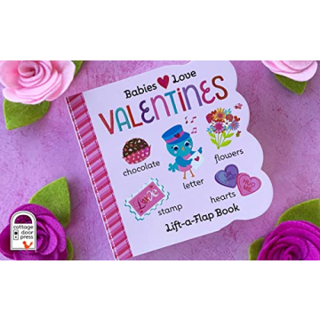Babies Love Valentines Lift-a-Flap Board Book for Toddlers