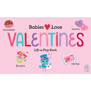 Babies Love Valentines Lift-a-Flap Board Book for Toddlers