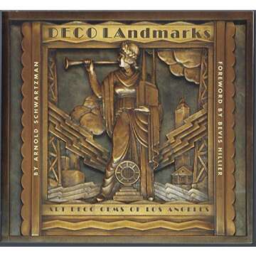 Deco Landmarks: Art Deco Gems of Los Angeles by Arnold Schwartzman