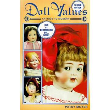 Doll Values: Comprehensive Antique to Modern Guide