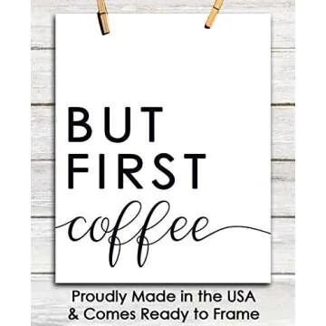 But First, Coffee: Farmhouse Kitchen Wall Art Decoration & Decor - 8x10 Unframed Art Print Signs, Aesthetic Pictures & Unique Art Wall Poster Decorations for the Kitchen