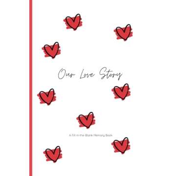 Our Love Story: fill in the blank book, book for couples, memory book for couples.