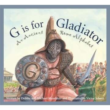 G is for Gladiator: An Ancient Rome Alphabet - Fun Learning for Kids
