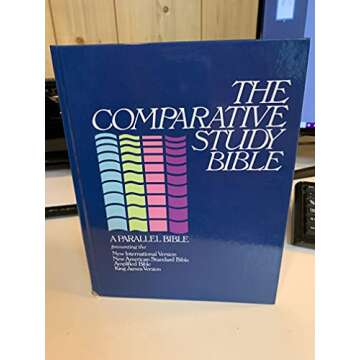 The Comparative Study Bible: A Parallel Bible Presenting the NIV, NASB, Amplified Bible, and KJV