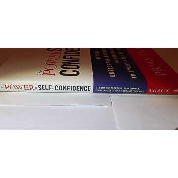 The Power of Self-Confidence: Become Unstoppable, Irresistible, and Unafraid in Every Area of Your Life