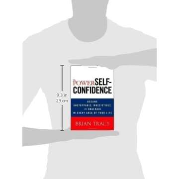 The Power of Self-Confidence: Become Unstoppable, Irresistible, and Unafraid in Every Area of Your Life
