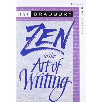 Zen in the Art of Writing: Essays on Creativity