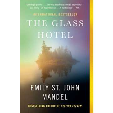The Glass Hotel by Emily St. John Mandel - A Masterpiece of Literary Fiction