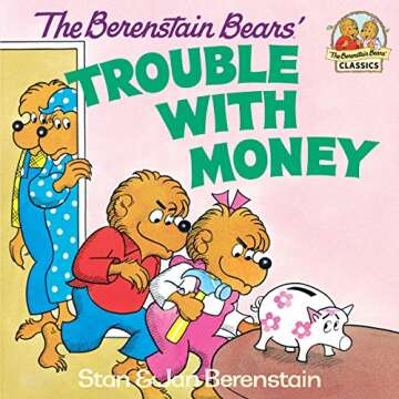 The Berenstain Bears' Trouble with Money (First Time Books)