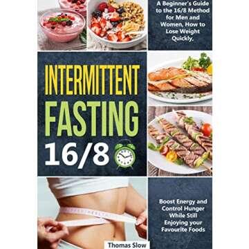 Intermittent Fasting 16/8: Your Ultimate Guide to Quick Weight Loss and Energy Boosting