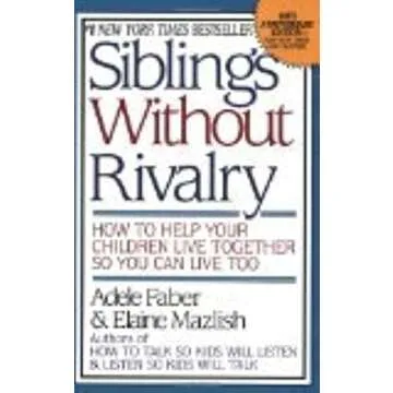 Siblings Without Rivalry Book for Peaceful Family Dynamics