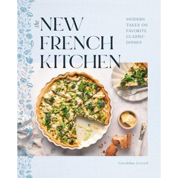 The New French Kitchen Cookbook for Modern Home Cooking