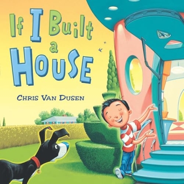 If I Built a House Fun Imaginative Kids Book