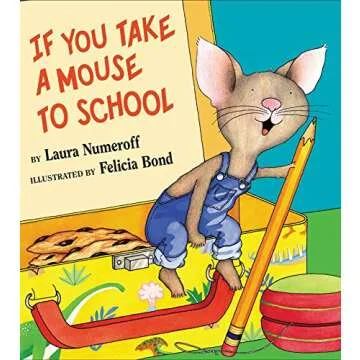 If You Take a Mouse to School - Enchanting Story with Vibrant Illustrations