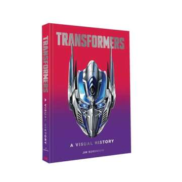 Transformers: A Visual History - The Ultimate Collector's Book