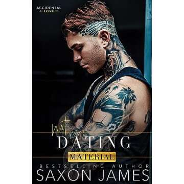 Not Dating Material (Accidental Love Book 2)